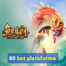 80 bet plataforma